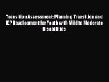 Read Transition Assessment: Planning Transition and IEP Development for Youth with Mild to