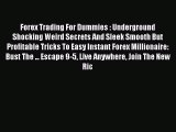 Download Forex Trading For Dummies : Underground Shocking Weird Secrets And Sleek Smooth But