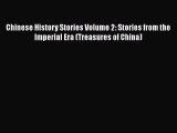 PDF Chinese History Stories Volume 2: Stories from the Imperial Era (Treasures of China)  Read