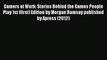 [PDF] Gamers at Work: Stories Behind the Games People Play 1st (first) Edition by Morgan Ramsay