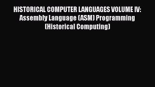 [PDF] HISTORICAL COMPUTER LANGUAGES VOLUME IV: Assembly Language (ASM) Programming (Historical