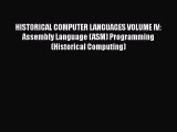 [PDF] HISTORICAL COMPUTER LANGUAGES VOLUME IV: Assembly Language (ASM) Programming (Historical