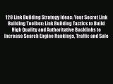 [PDF] 128 Link Building Strategy Ideas: Your Secret Link Building Toolbox: Link Building Tactics