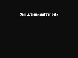 [Download] Saints Signs and Symbols PDF Free