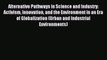 Read Alternative Pathways in Science and Industry: Activism Innovation and the Environment