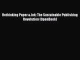 Download Rethinking Paper & Ink: The Sustainable Publishing Revolution (OpenBook) PDF Online