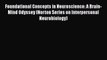 Read Foundational Concepts in Neuroscience: A Brain-Mind Odyssey (Norton Series on Interpersonal