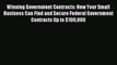 Read Winning Government Contracts: How Your Small Business Can Find and Secure Federal Government