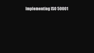 Read Implementing ISO 50001 Ebook Free