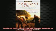 FREE DOWNLOAD  Immigrant Voices TwentyFour Narratives on Becoming an American  DOWNLOAD ONLINE