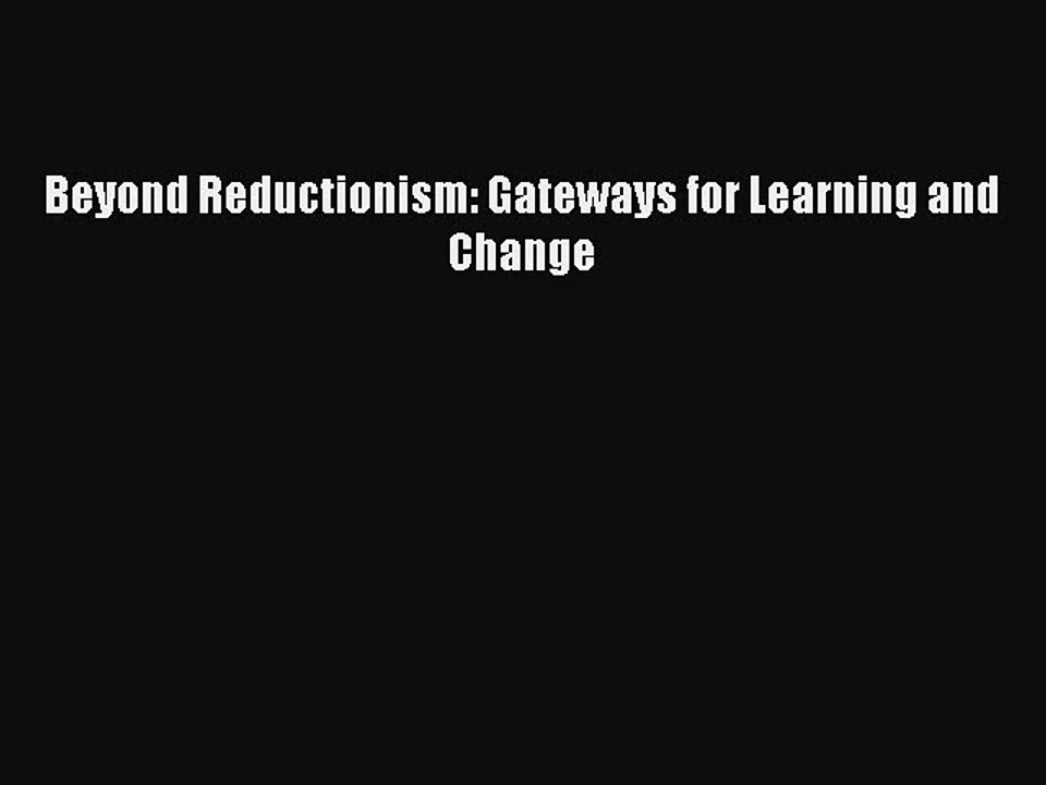 Read Beyond Reductionism: Gateways for Learning and Change Ebook Free