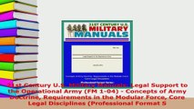 PDF  21st Century US Military Manuals Legal Support to the Operational Army FM 104  Free Books