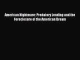 Read American Nightmare: Predatory Lending and the Foreclosure of the American Dream Ebook