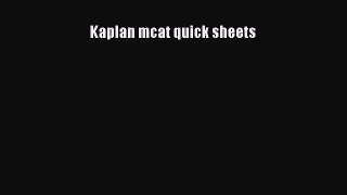 Read Kaplan mcat quick sheets Ebook Free