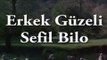 Erkek Güzeli Sefil Bilo