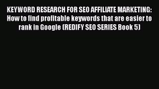 [PDF] KEYWORD RESEARCH FOR SEO AFFILIATE MARKETING: How to find profitable keywords that are