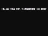 [PDF] FREE SEO TOOLS: 100% Free Advertising Tools Below [Read] Online