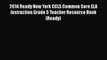 Download 2014 Ready New York CCLS Common Core ELA Instruction Grade 5 Teacher Resource Book