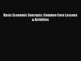 Read Basic Economic Concepts: Common Core Lessons & Activities Ebook Free