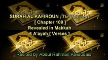 SURAH AL KAFIROUN [Chapter 109] Recited by AbdulRahman As Sudais