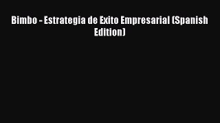 Read Bimbo - Estrategia de Exito Empresarial (Spanish Edition) Ebook Free