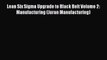 Read Lean Six Sigma Upgrade to Black Belt Volume 2: Manufacturing (Juran Manufacturing) Ebook