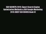 [PDF] SEO SECRETS 2015: Expert Search Engine Optimization Methods & SEO Google Marketing 2015