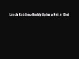 Download Lunch Buddies: Buddy Up for a Better Diet  Read Online