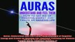READ book  Auras Understand and Feel Them How to Get Rid of Negative Energy and Create an Amazing Free Online