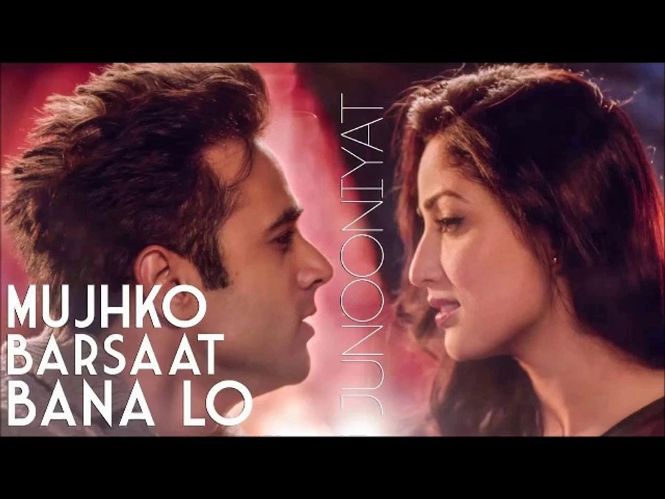 Mujhko Barsaat Bana Lo | JUNOONIYAT | Pulkit Samrat, Yami Gautam | Armaan Malik, Jeet Gannguli