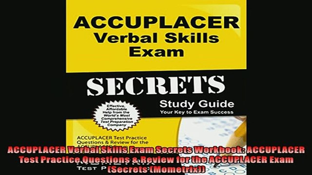 READ book ACCUPLACER Verbal Skills Exam Secrets Workbook ACCUPLACER Test Practice Questions BOOK ONLINE