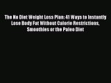 PDF The No Diet Weight Loss Plan: 41 Ways to Instantly Lose Body Fat Without Calorie Restrictions