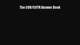 Read The COR/COTR Answer Book Ebook Online