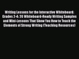 Read Writing Lessons for the Interactive Whiteboard: Grades 2-4: 20 Whiteboard-Ready Writing