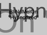 BliNdMelOn - Hypnotized 5\25\08