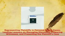 PDF  Representing Plaintiffs in Personal Injury Cases Leading Lawyers on Managing Discovery  Read Online