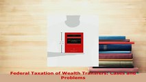 PDF  Federal Taxation of Wealth Transfers Cases and Problems Free Books