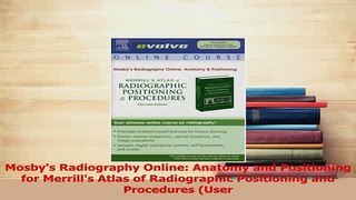 Read  Mosbys Radiography Online Anatomy and Positioning for Merrills Atlas of Radiographic PDF Free