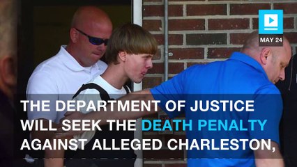 Justice Department to seek death penalty for alleged Charleston church shooter
