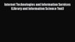 Read Internet Technologies and Information Services (Library and Information Science Text)