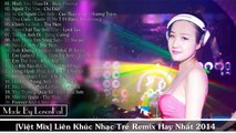 Tuyển Chọn Liên Khúc Nhạc Trẻ Remix 2014 Hay Nhất - Mình Yêu Nhau Di Part 06