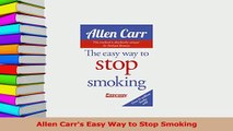 Read  Allen Carrs Easy Way to Stop Smoking Ebook Free
