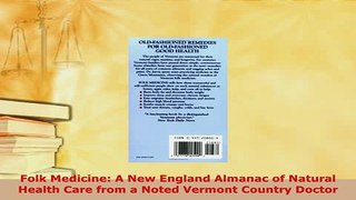 Read  Folk Medicine A New England Almanac of Natural Health Care from a Noted Vermont Country Ebook Free