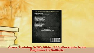 Read  Cross Training WOD Bible 555 Workouts from Beginner to Ballistic Ebook Free