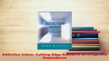 Read  Addiction Inbox CuttingEdge Research on Drugs and Dependence Ebook Free