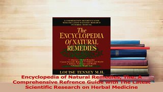 Read  Encyclopedia of Natural Remedies The A Comprehensive Refrence Guide with The Latest Ebook Free