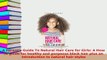 Read  A Parents Guide To Natural Hair Care for Girls A How to guide for healthy and gorgeous Ebook Free