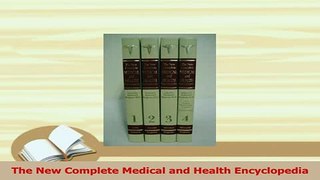 Read  The New Complete Medical and Health Encyclopedia PDF Online