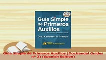 Download  Guía Simple de Primeros Auxilios DocHandal Guides nº 2 Spanish Edition Ebook Free