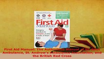 Read  First Aid Manual The Authorised Manual of St John Ambulance St Andrews Ambulance Ebook Free